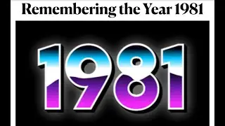 Remembering the Year 1981