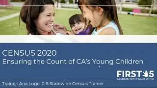 How, and Why, to Encourage California Families to Participate in the Census