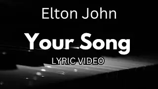 Your Song – Elton John | Lyric Video | Cover by Joseph Brooks
