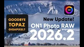 Неужели это бесплатное обновление ON1 Photo RAW 2026 сделает Topaz Labs Gigapixel практически уст...