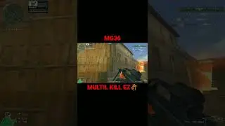 MG36 multil kill l&agrave; chuyện nhỏ 😎😎