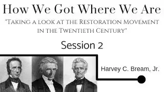 How We Got Where We Are - Session 2 (Audio Only)