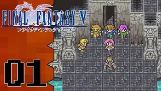 Let's Play Final Fantasy V |01| Four Heroes of Light