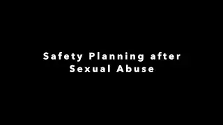 Safety Planning after Sexual Abuse