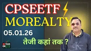 👉 CPSE ETF Mein Breakout? MOREALTY Recovery Ya Trap? | 05.01.26 Market Update