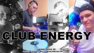 HenriqueK YouTube Live Sets 34 Especial Club Energy #Dj #DJAOVIVO