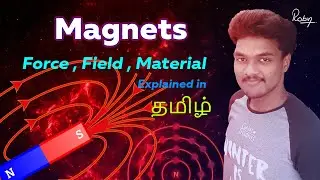 What is Magnets | Magnetic force , field , materials | Detailed explanation in Tamil | Robin