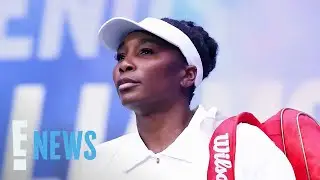 Винус Уильямс высказалась после поражения на Открытом чемпионате США 2025 года | E! News