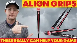 Align Grips - These Can REALLY Help Improve Your Game!