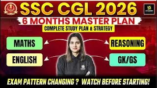 SSC CGL 6 Months Strategy 2026 | Crack SSC in First Attempt 🔥 | Study Time Table | SSC Utkarsh