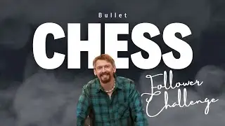 Bullet Chess Showdown - Battle Against a Loyal Follower!