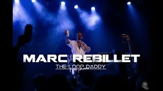 Marc Rebillet - The Loop Daddy