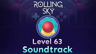 Rolling Sky - Level 63 Competition Park [Official Soundtrack]