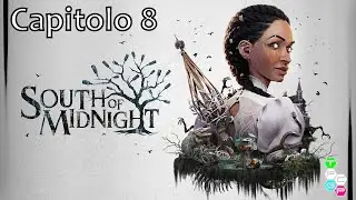 South of Midnight - Capitolo 8: I Loro occhi osservano [4K PC - SUB ITA]