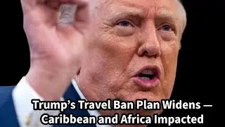 Trump's Travel Ban Expansion: US Immigration Impact