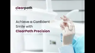 What to Expect Before, During & After ClearPath Aligners | Complete Patient Guide 2025