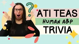 Challenge & Prep: TEAS 7 Anatomy & Physiology Trivia - 15 Questions Decoded
