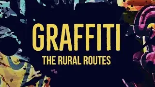 The Rural Routes - Graffiti - Official Lyric Video