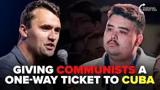 Charlie Kirk Offers 100 COMMUNISTS One-Way Tickets to CUBA