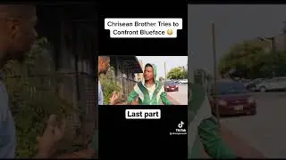 Chrisean brother tryes to confront blueface Pt4😳 #short #blueface #chriseanrock #discussion #shorts