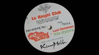 Wham x Le Knight Club - Santa Claus Last Christmas (Kenny Malibu Mashup Remix)