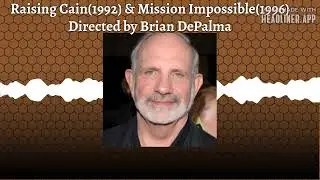 Raising Cain(1992) & Mission Impossible (1996) Directed by Brian DePalma (Audio Only)