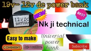 Universal Power bank | 19v- 12v dc outputs | Homemade | Easy to build | Long time standby | Low cost