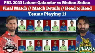 HBL PSL 8 Final Match Multan Sultan vs Lahore Qalandar | match details | head to head | playing 11