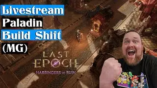Last Epoch: Paladin | Time for a Build Shift (MG)