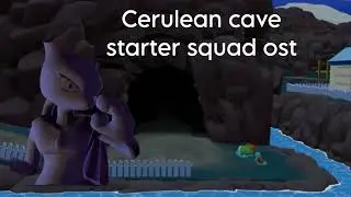 Cerulean Cave Starter Squad song 