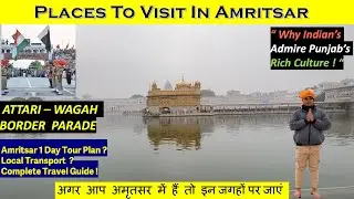 Amritsar Complete Tour Guide 2024 : Places to visit | Golden temple | Budget Travel Plan| 1 day trip