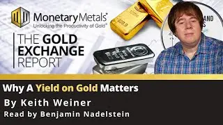 Why a Yield on Gold Matters