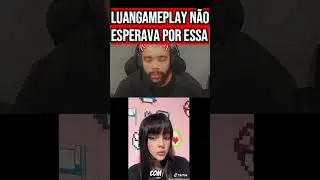 O LUANGAMEPLAY N&Atilde;O ESPERAVA POR ESSA KKKKKKKKKKKKKKK