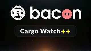 Rust Bacon - Next Gen Cargo Watch