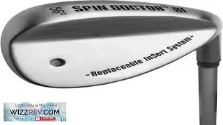 Spin Doctor RI Golf Wedge 52&deg; 56&deg; 60&deg; Pitching Sand Lob Wedge Review