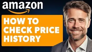 How to Check Price History on Amazon (Full 2025 Guide)