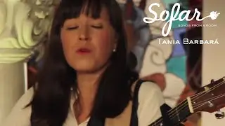 Tania Barbar&aacute; - &Eacute;l | Sofar Mexico City