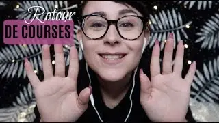 ASMR FR| MultiD&eacute;clencheurs/RetourDeCourses: Tapping, Scratching, BruitsdeBouche...
