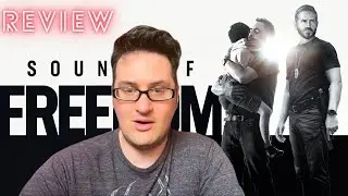 Review: SOUND OF FREEDOM (Does it live up to the word of mouth expectations?)
