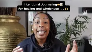 Intentional Journaling for Healing  & Wholeness with J. Marie