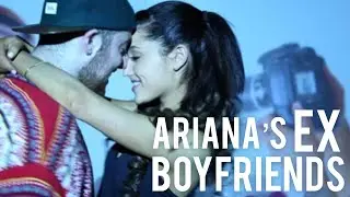 ALL OF ARIANA GRANDE&rsquo;S EX BOYFRIENDS