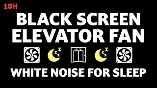 Elevator Fan Sound For Sleeping BLACK SCREEN | 10 Hours Of Fan Noise