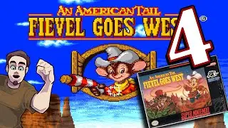 Fievel Goes West [004 - Panic Rambling] ETA Plays!