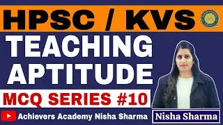 TEACHING APTITUDE # 11 MOST IMP QUESTIONS FOR KVS / HPSC PGT SCREENING EXAM BY NISHA SHARMA
