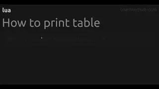 How to print table #lua