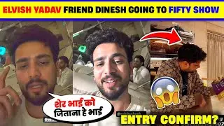 BREAKING!🔥Elvish Yadav Friend Dinesh Bhai CONFIRMED For The 50 Show?😱 | Khesari Lal Elvish Diwali