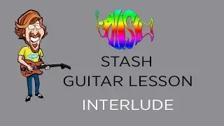 Phish - Stash Guitar Lesson (Interlude) with tab