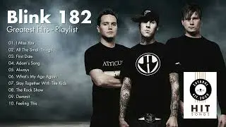 Blink 182 - Greatest Hits Playlist