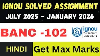 BANC 102 Hindi Medium Solved Assignment | IGNOU | July 2025 – Jan 2026 – July 2026