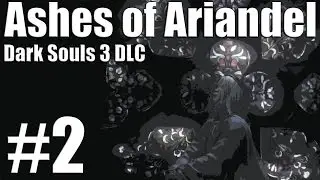 Dark Souls 3 Ashes of Ariandel #2: Friendly Neighborhood Invaders